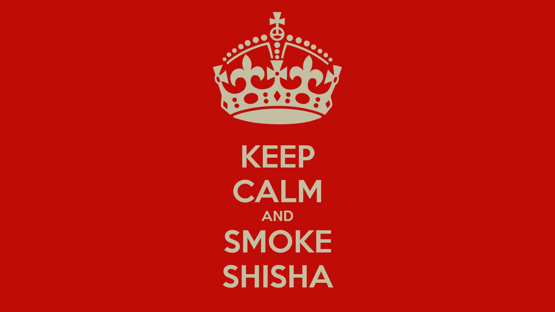 KEEP CALM AND SMOKE SHISHA Poster | Marvin | Keep Calm-o-Matic