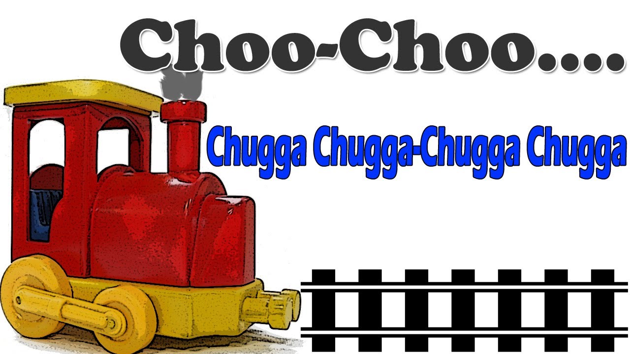 Trains For Children, Train Song Chugga Chugga Choo Choo by ...