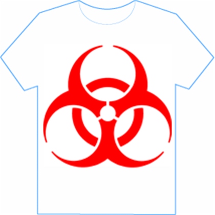cool biohazard sign, a T-Shirt by xXTRUPXx - ROBLOX (updated 7/17 ...