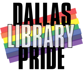Dallas Public Library Celebrates Gay Pride Month - His Big D
