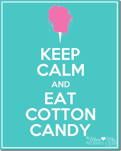 keep calm art: Cotton Candy - mama