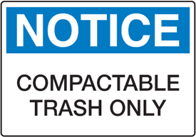OSHA Notice Signs- Notice Compactable Trash Only