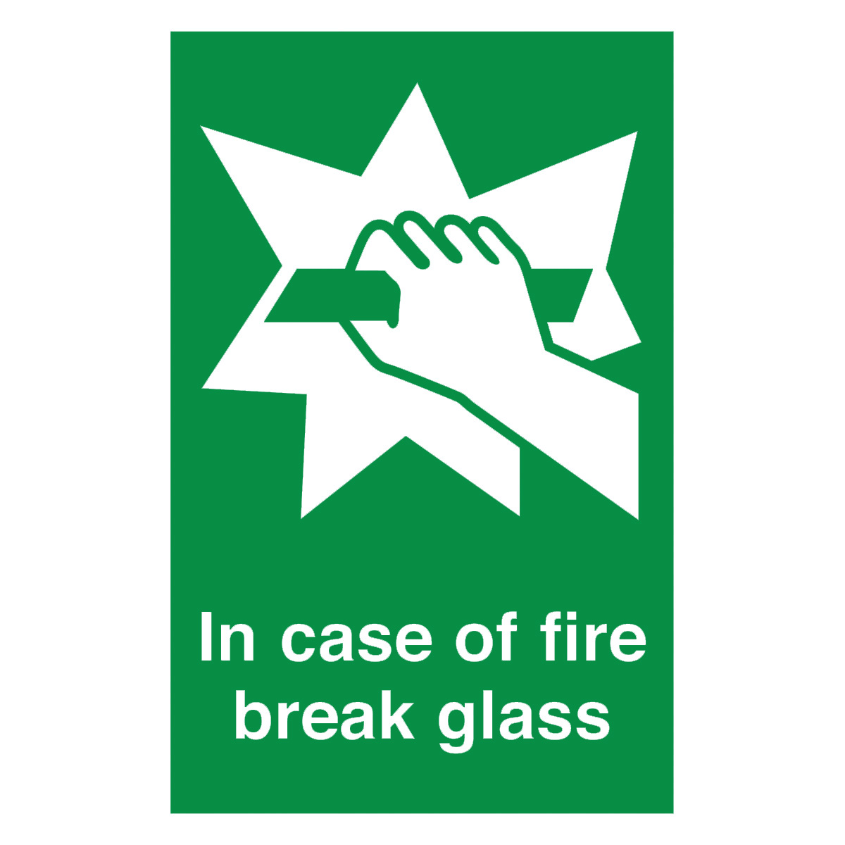 In Case Of Fire Break Glass Safety Sign - Safe Condition Sign from ...