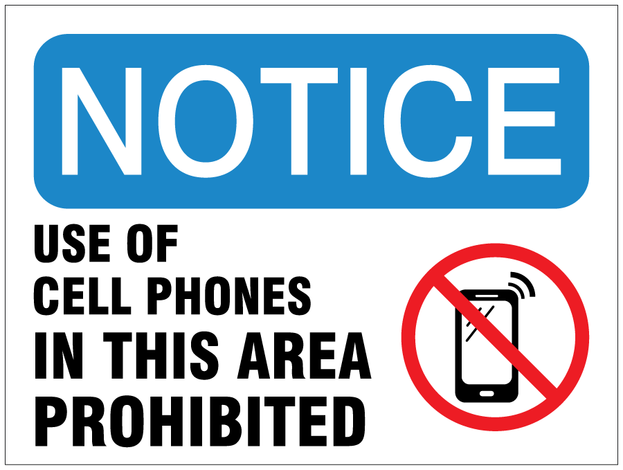 Safety Sign | NOTICE Use Of Cell Phones In This Area Prohibited