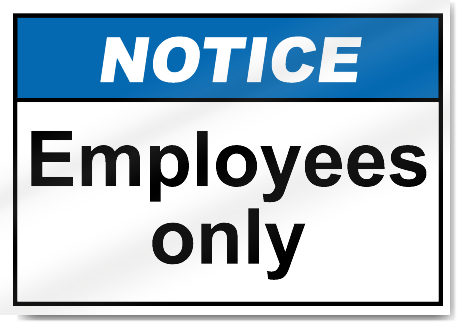 Employees Only Notice Sign