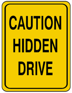 Caution Hidden Drive Warning Signs