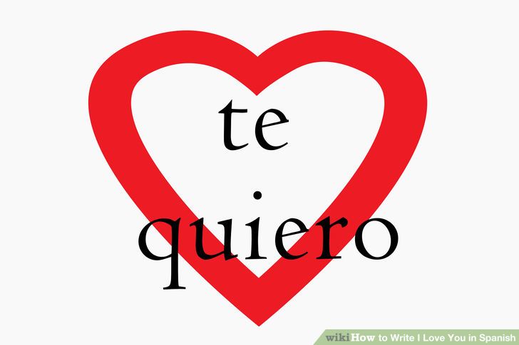 How to Write I Love You in Spanish: 8 Steps (with Pictures)