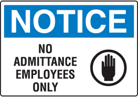 OSHA Notice Signs - Notice No Admittance Employees Only