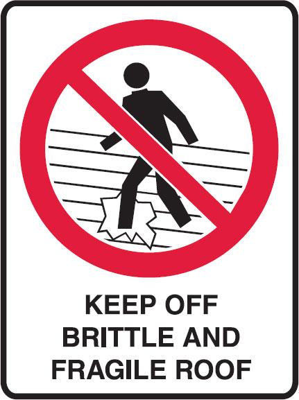 Prohibition Signs - Keep Off Brittle And Fragile Roof - Safety ...