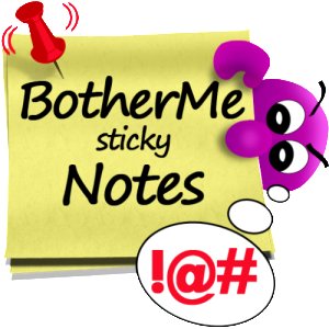 Sticky Note BotherMe Reminder: Appstore for Android