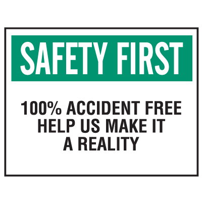 Safety First Signs - 100% Accident Free - Safety First Signs ...