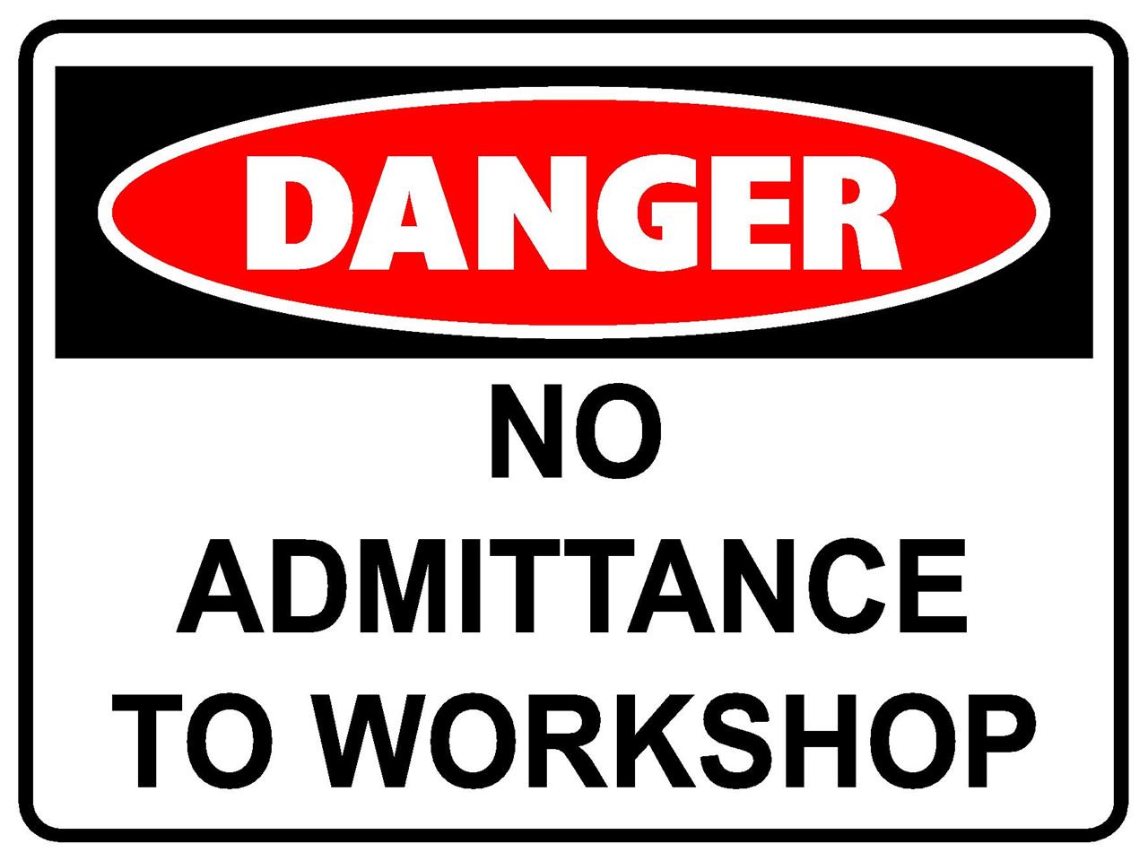 Danger No Admittance to Workshop Metal Sign 300 x 225mm Safety ...