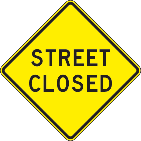 Street Closed Sign by SafetySign.com - X5880