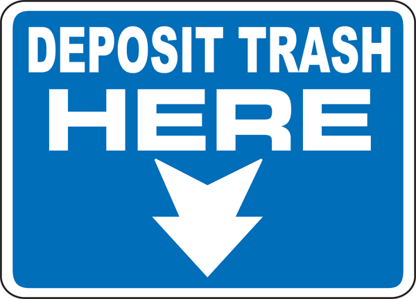 Trash Only Signs, Trash Signs