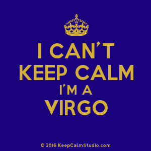 Posters similar to 'I\'m A Virgo Bitch You Keep Calm' on Keep Calm ...