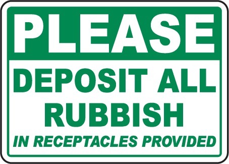 Please All Deposit Rubbish Sign F2663 Do Not Litter Signs By ...