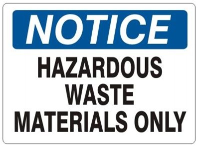 HAZARDOUS WASTE MATERIALS ONLY - OSHA - Notice Sign