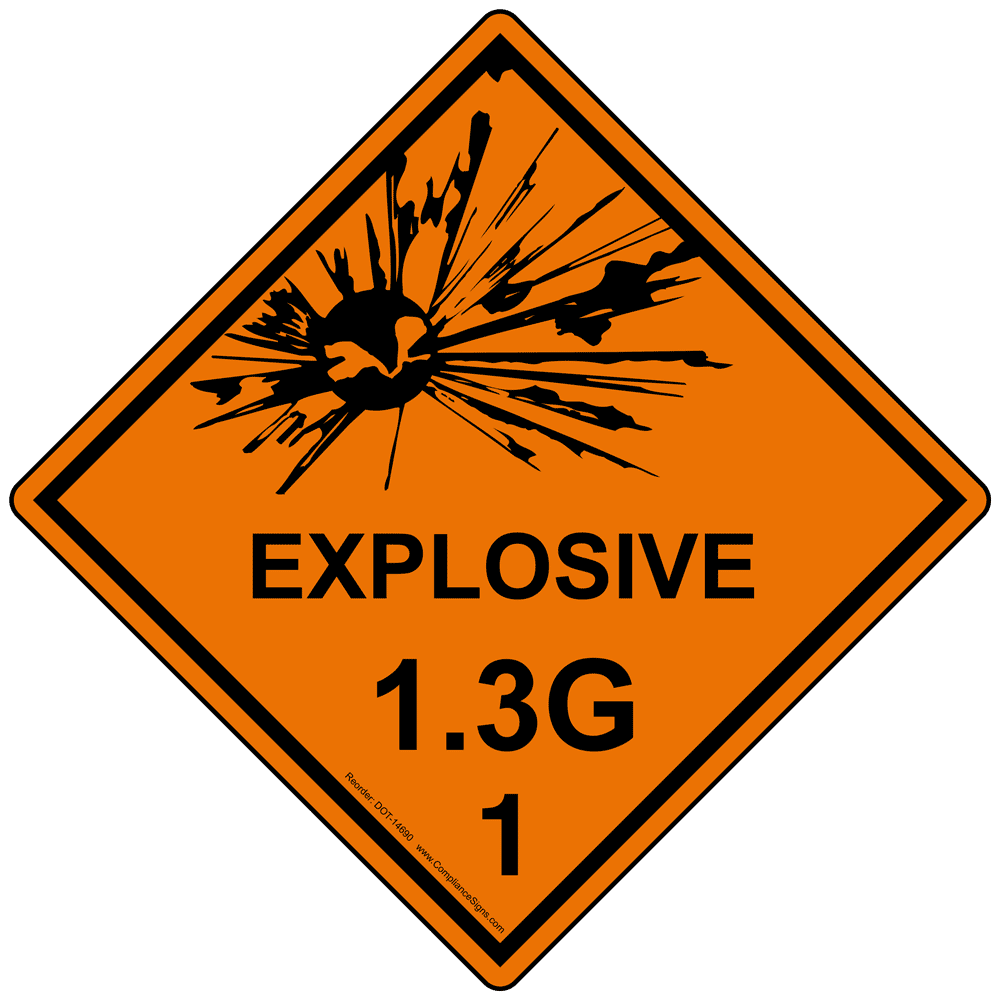 DOT Explosive 1.3G 1 Sign DOT-14690 Hazardous Loads