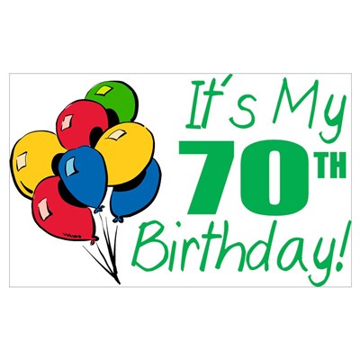 It's My 70th Birthday (Balloons) Poster