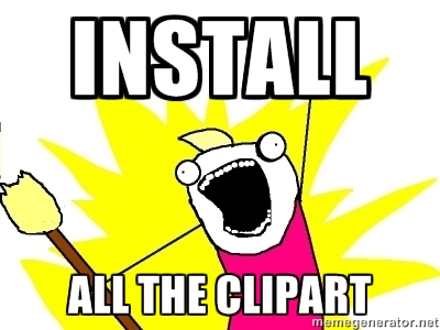 Install All The Clipart - X ALL THE THINGS | Meme Generator
