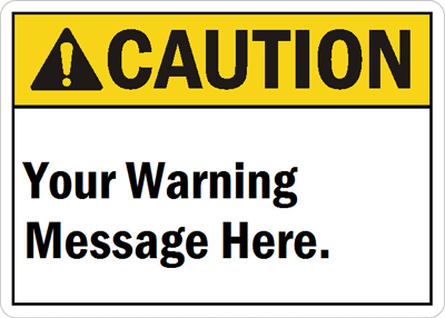 Custom Caution Signs - MySafetySign.com