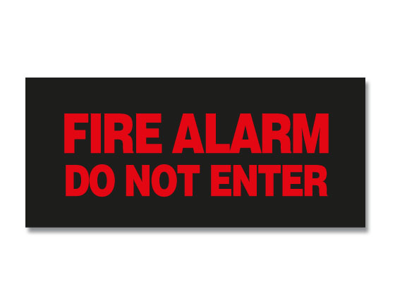 Internal Warning Sign - 'FIRE ALARM DO NOT ENTER'