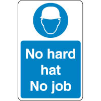 Mandatory Safety Sign - No Hard Hat No Job 112