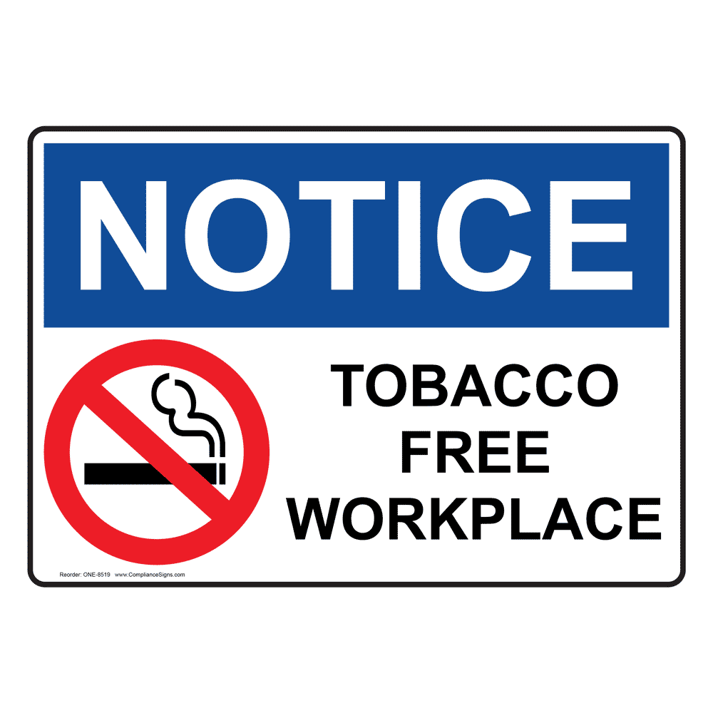 OSHA NOTICE Tobacco Free Workplace Sign ONE-8519 No Smoking