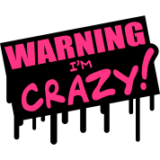 Warning Im Crazy Graffiti Sweatshirt ID: 24541115