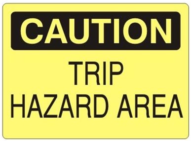 CAUTION TRIP HAZARD AREA, Sign