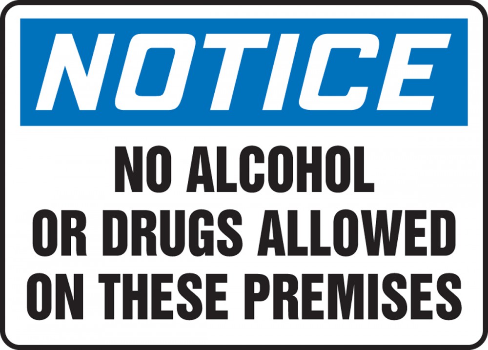 No Alcohol Drugs Allowed On Premises OSHA Notice Safety Sign MACC830