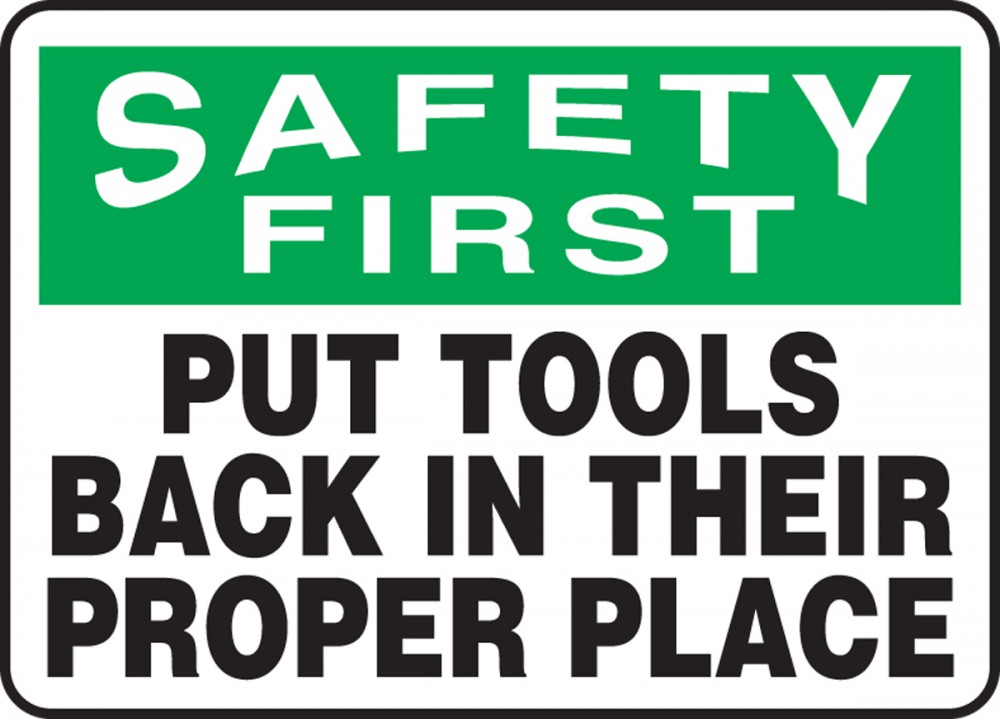 Put Tools Back In Their Place OSHA Safety First Safety Sign MHSK902