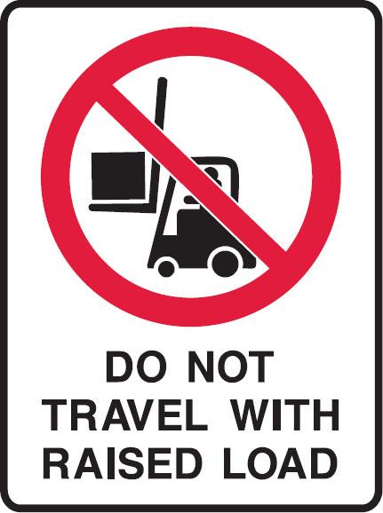 Forklift Safety Signs - Do Not Travel With Raised Load W/Picto ...