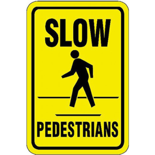 Slow Pedestrians w/ Pedestrian Symbol Sign | Barco Products