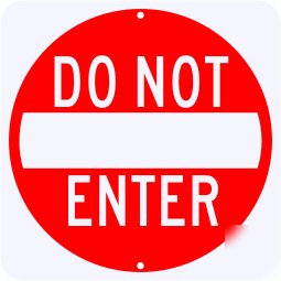 24" x 24" do not enter sign symbol street road sign