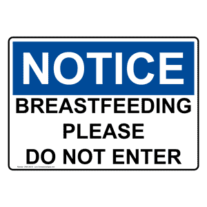 OSHA Breastfeeding Please Do Not Enter Sign ONE-28418