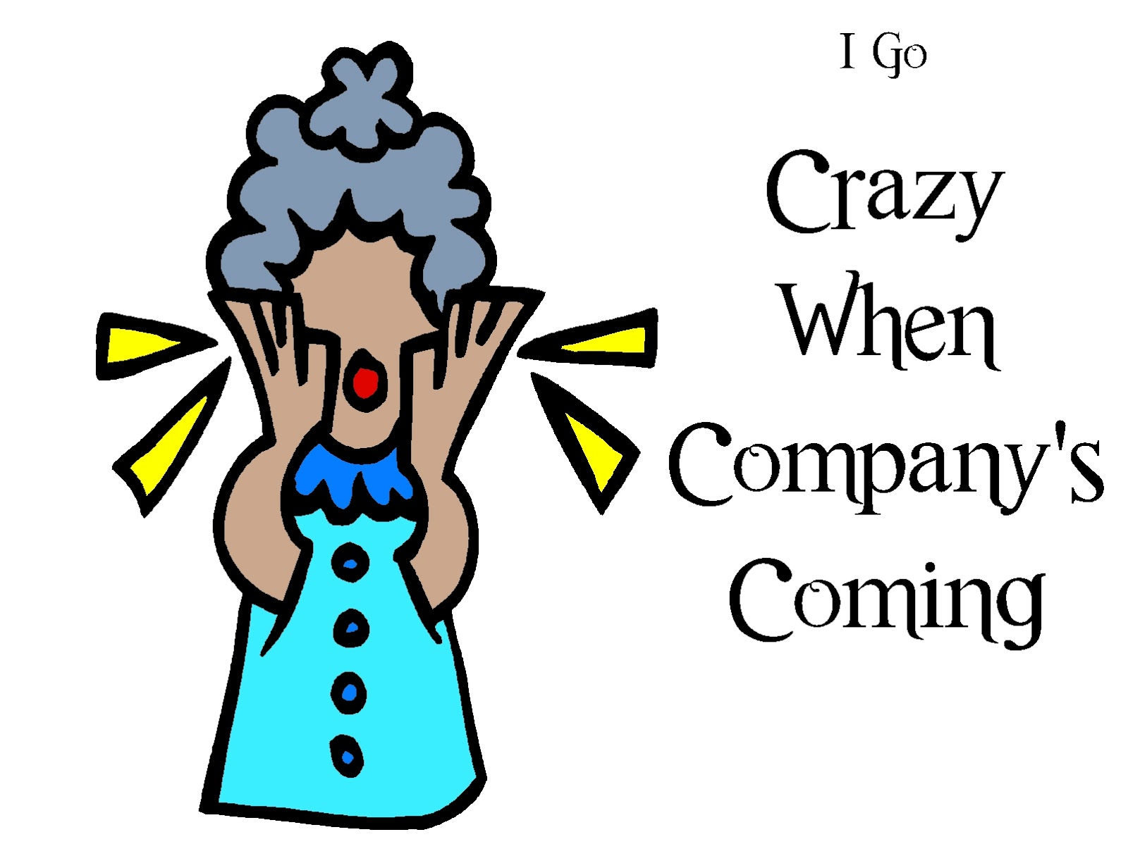 Miss Kopy Kat: Crazy When Company's Coming