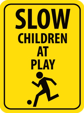 Slow - Children At Play Sign - Large