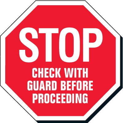 Reflective Stop Signs - Stop Check With Guard Before Proceeding
