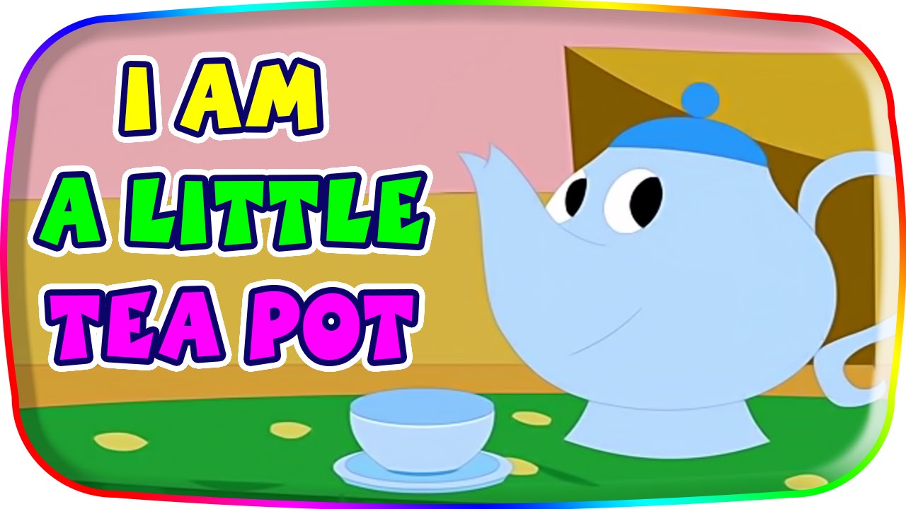 I am A Little Tea Pot Cartoon Songs with Lyrics | Nursery ...