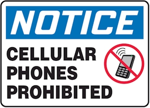 Notice Cell Phones Prohibited Sign | Air Delights, Inc.