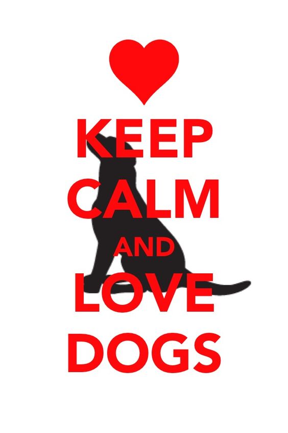 Keep calm, Doggies and Love