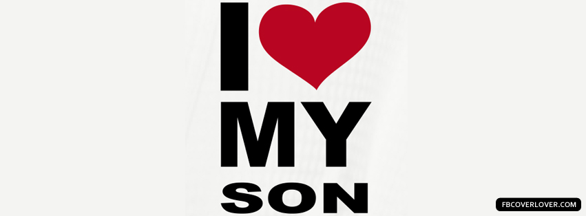 Why I Love My Son | Quote Addicts