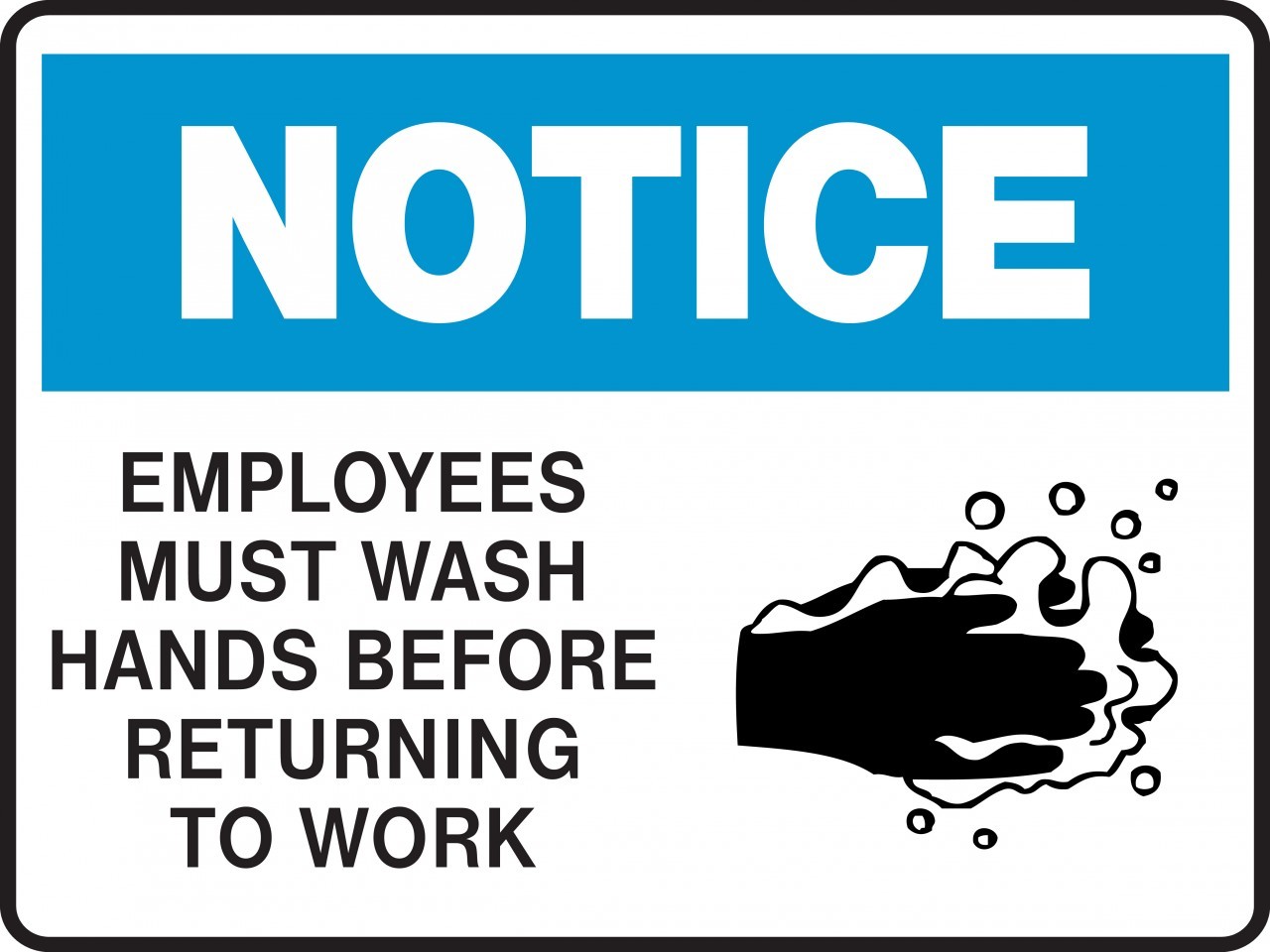 Notice Sign - EMPLOYEES MUST WASH HANDS BEFORE RETURNING TO WORK ...