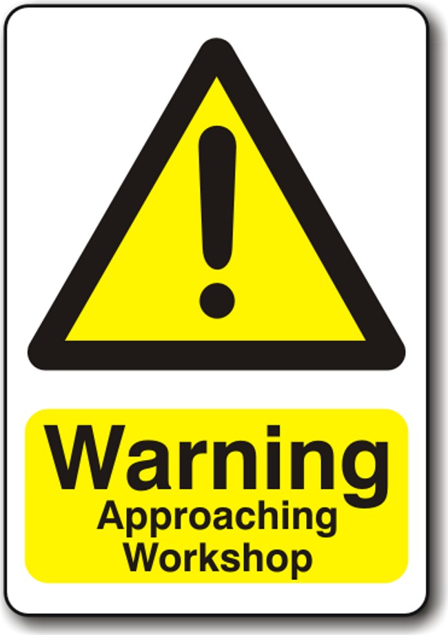 Warning Approaching Workshop (in Warning Signs section) @ Prosol UK