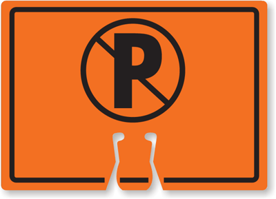 No Parking Symbol Cone Top Warning Sign - 2-Sided Message, SKU: K-9659