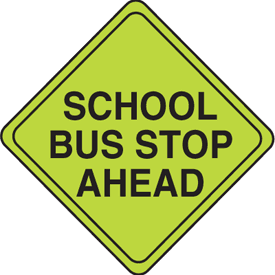 School Bus Stop Ahead Sign, Traffic Signs | Seton