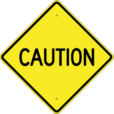 Warning Sign – Caution Signs Shipped