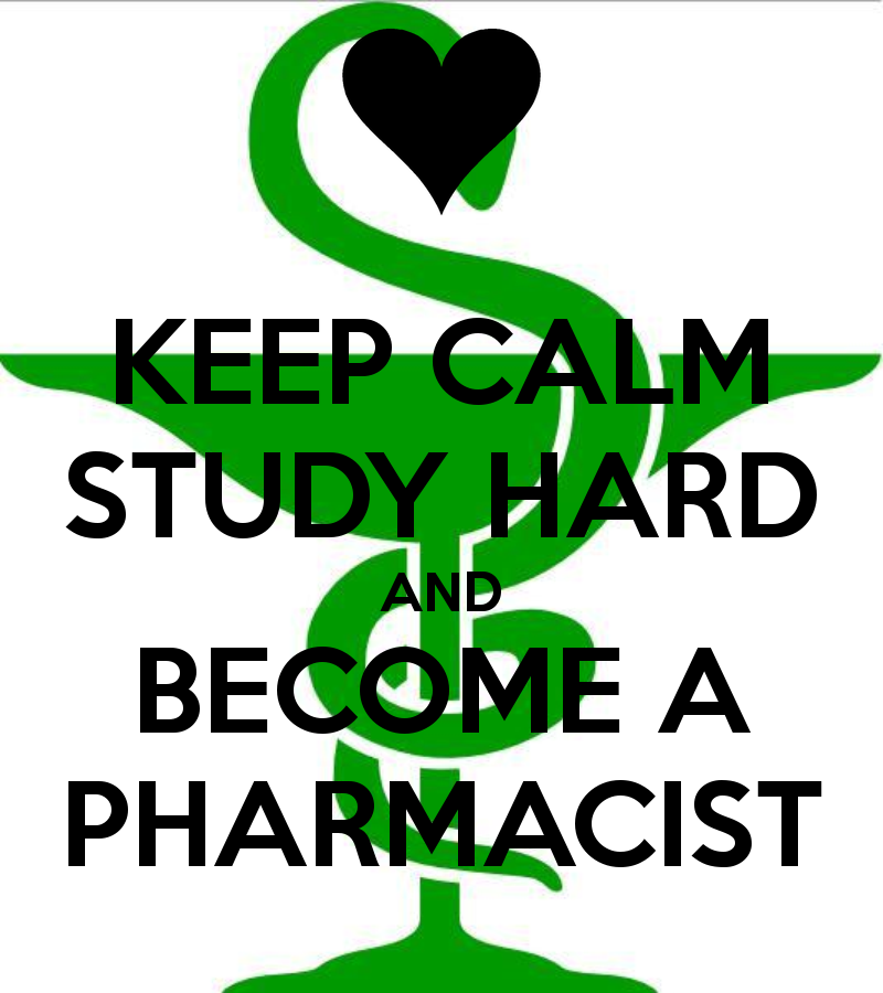 KEEP CALM STUDY HARD AND BECOME A PHARMACIST - KEEP CALM AND CARRY ...