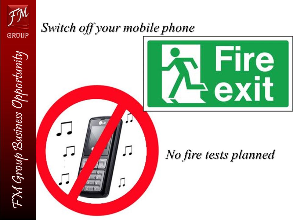 Switch off your mobile phone No fire tests planned FM Group ...